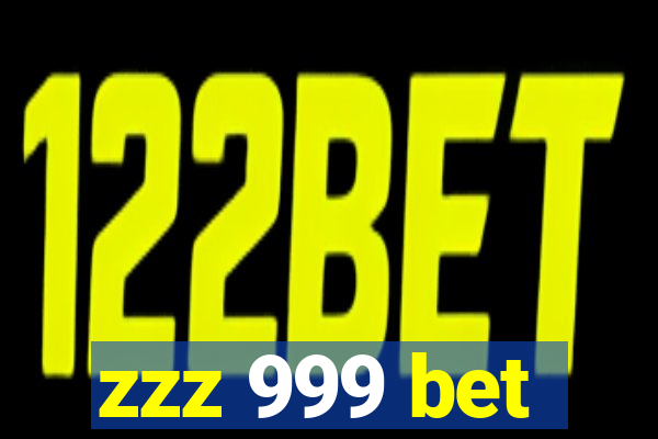 zzz 999 bet